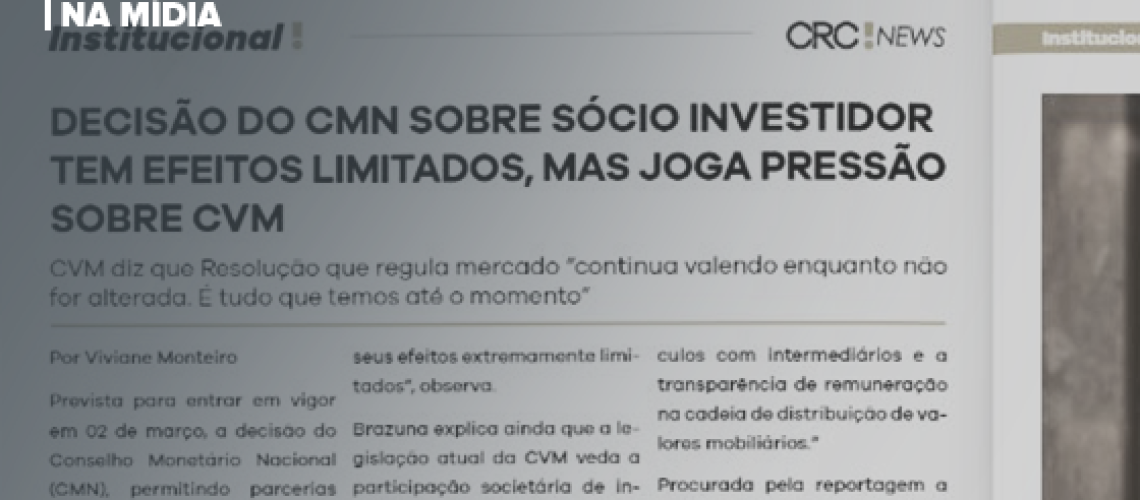 CRC-NEWS-DECISÃO-DO-CMN-SOBRE-SÓCIO-INVESTIDOR-TEM-EFEITOS-LIMITADOS-MAS-JOGA-PRESSÃO-SOBRE-CVM-capa