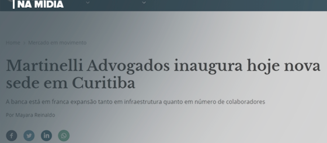 Martinelli-Advogados-inaugura-hoje-nova-sede-em-Curitiba---Análise-Editorial