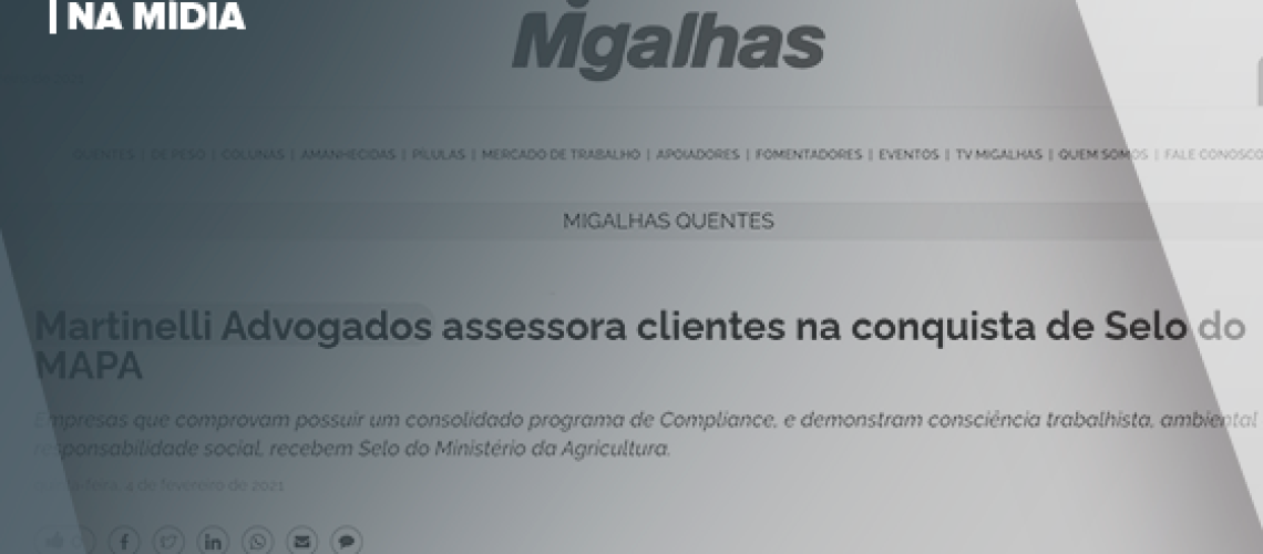 Na Mídia (Martinelli Advogados) | Martinelli Advogados assessora clientes na conquista de Selo do MAPA